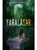 Yaralasar 2 - Maral Atmaca - Ephesus Yayınları
