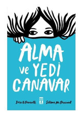 Alma ve Yedi Canavar - Iria G. Parente - Genç Timaş