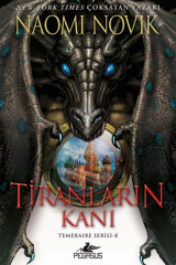 Pegasus Yayınları Tiranların Kanı - Temeraire Serisi 8 & Naomi Novik