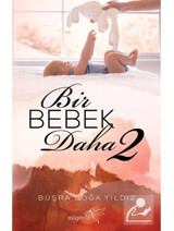 Bir Bebek Daha 2 - Büşra Doğa Yıldız - Müptela Yayınları