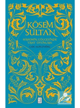 Kösem Sultan-Haremin Gölgesinde Taht Oyunları - Can Alpgüvenç - Ketebe