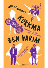 Korkma Ben Varım - Murat Menteş - Alfa Yayıncılık