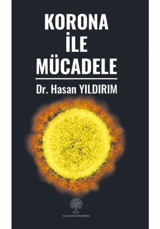 Korona ile Mücadele - Hasan Yıldırım - Platanus Publishing