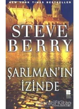 Şarlman'ın İzinde - Steve Berry - Bilge Kültür Sanat