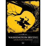 Uykulu Kuytu Söylencesi - Washington Irving - İthaki Yayınları