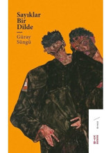 Sayıklar Bir Dilde - Güray Süngü - Ketebe