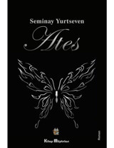 Ateş - Seminay Yurtseven - Kitap Müptelası Yayınları