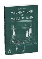Yalancılar ve Yabancılar - Emre Gül - Ren Kitap