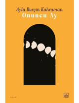 Onuncu Ay - Ayla Burçin Kahraman - İthaki Yayınları