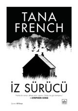 İz Sürücü - Tana French - İthaki Yayınları