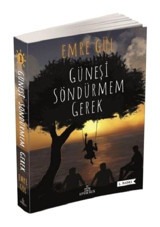 Güneşi Söndürmem Gerek - Emre Gül - Ephesus Yayınları