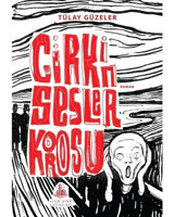 Çirkin Sesler Korosu - Tülay Güzeler - Yitik Ülke Yayınları