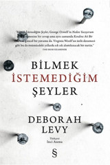 Everest Yayınları Bilmek Istemediğim Şeyler, Deborah Levy, , Bilmek Istemediğim Şeyler Kitabı, 104 S