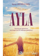 Ayla - Aysun Arifoğlu Tekin - Çınaraltı Yayınları