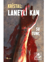 Kristal: Lanetli Kan - Su Tunç - İthaki Yayınları