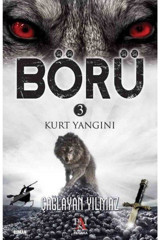 Panama Yayıncılık Börü 3 Kurt Yangını / / Çağlayan Yılmaz