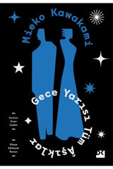 Doğan Kitap Gece Yarısı Tüm Aşıklar / Mieko Kawakami / Doğan Kitap / 9786256162723