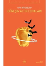 Güneşin Altın Elmaları - Bilimkurgu Klasikleri - Ray Bradbury - İthaki Yayınları