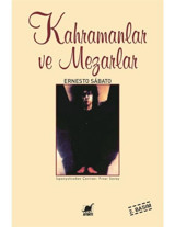 Kahramanlar ve Mezarlar - Ernesto Sabato - Ayrıntı Yayınları