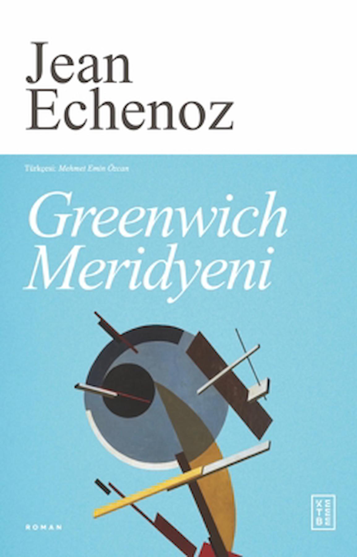 Greenwich Meridyeni / Jean Echenoz / Ketebe Yayınları / 9786256698116