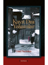 Kayıt Dışı Yaşamlar - Celal Pamukçu - Kırmızı Yayınları