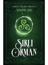 Şifacının Yolu - Sırlı Orman - Nihal Dilek Sarıca - Müptela Yayınları