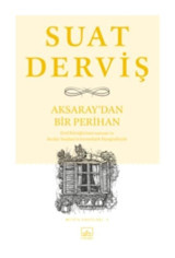 Aksaray'dan Bir Perihan - Suat Derviş - İthaki Yayınları