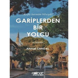 Gariplerden Bir Yolcu - Ahmet Sandal - Gülnar Yayınları