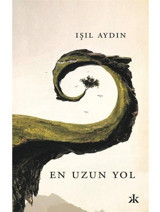 En Uzun Yol - Işıl Aydın - Kafka Kitap