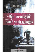 Bir Ermişin Son Yolculuğu - Mehmet Komşu - Bizim Kitaplar