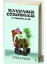 Kavgasız Çözümler ve Yaşanmışlıklar - Atilla Yıldız - Fa Yayınları