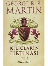 Kılıçların Fırtınası Kısım 1 - George R. R. Martin - Epsilon Yayınevi
