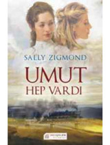 Umut Hep Vardı - Sally Zigmond - Akılçelen Kitaplar