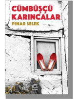 Cümbüşçü Karıncalar - Pınar Selek - İletişim Yayınları