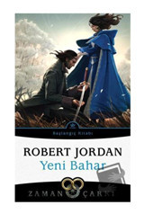 İthaki Yayınları Yeni Bahar - Zaman Çarkı Başlangıç Kitabı - - Robert Jordan Kitabı