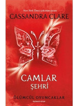 Camlar Şehri - Ölümcül Oyuncaklar Üçüncü Kitap - Cassandra Clare - Artemis Yayınları