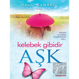 Kelebek Gibidir Aşk - Halil Kanargı - Kariyer Yayınları
