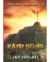 Jaguar Taşları 4 - Kayıp Şehir - J&P Voelkel - Beyaz Balina Yayınları