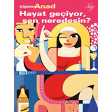 Hayat Geçiyor Sen Neredesin? - Çiğdem Anad - Everest Yayınları