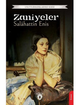 Zaniyeler - Unutturmadıklarımız Serisi - Salahattin Enis - Dorlion Yayınevi