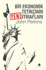 April Yayıncılık Bir Ekonomik Tetikçinin Yeni Itirafları