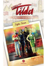 Dedektif Tilda ve Diğerlerinin Olağanüstü Maceraları - Tuğba Turan - Herdem Kitap