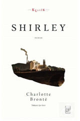 Ketebe Yayınları Shirley, Charlotte Bronte, , Shirley Kitabı, 555 Sayfa