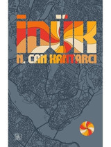 İdük - N. Can Kantarcı - İthaki Yayınları