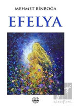 Efelya - Mehmet Binboğa - Mühür Kitaplığı