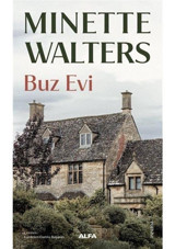 Buz Evi - Minette Walters - Alfa Yayıncılık