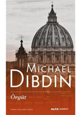 Örgüt - Bir Komiser Zen Macerası 3 - Michael Dibdin - Alfa Yayıncılık