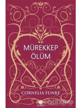 Mürekkep Ölüm - Cornelia Funke - Akılçelen Kitaplar