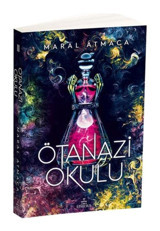 Ötanazi Okulu 2 Ciltsiz - Maral Atmaca - Ephesus Yayınları
