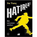 Hatırla - Bir Savcının Anıları - Su Tunç - Doğan Kitap